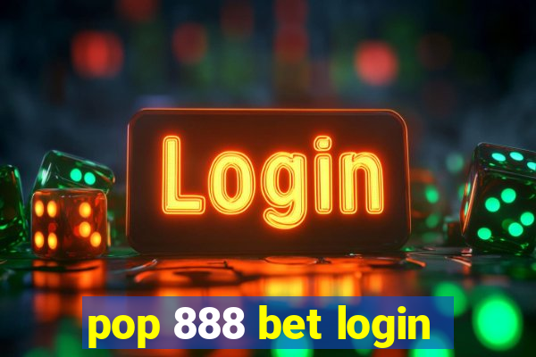 pop 888 bet login